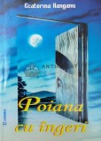 Cumpara ieftin Poiana cu ingeri - 2011 - Ecaterina Hanganu (Y136)