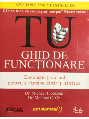 Michael R. Roizen - Ghid de functionare. Cunoaste-ti corpul pentru a ramane tanar si sanatos (Editia: 2008) foto