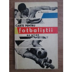 Nicolae Petrescu - Carte pentru fotbalistii de maine