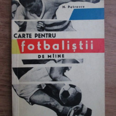 Nicolae Petrescu - Carte pentru fotbalistii de maine