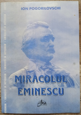 Miracolul Eminescu - Ion Pogorilovschi foto