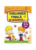 Evaluarea finală &icirc;n grădiniță 3-4 ani - Paperback brosat - Alice Nichita, Nicoleta Din, Alina Carmen Bozon, Iasmina Gabriela Din - Aramis