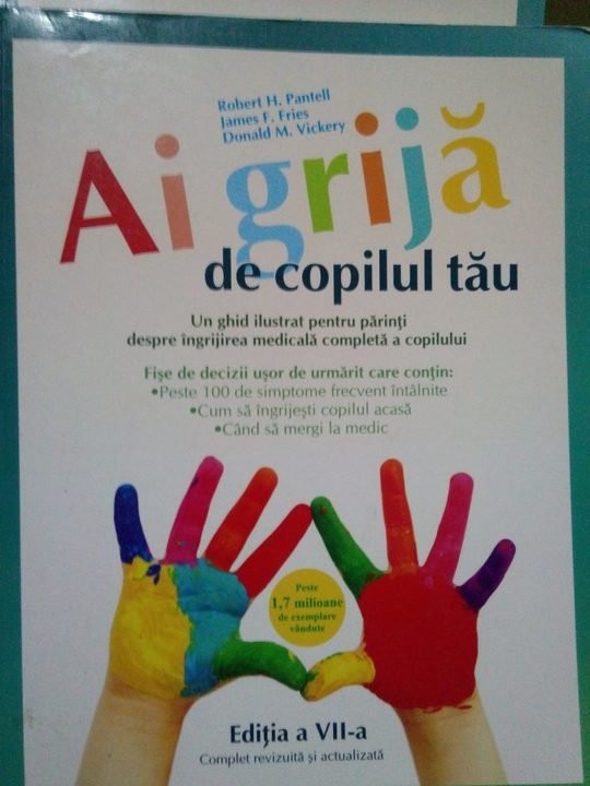 Robert H. Pantell, James Fries, Donald Vickery Ai grija de copilul