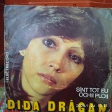 -Y- DIDA DRAGAN - SUNT TOT EU OCHII PLOII - DISC VINIL 7&quot; ( STARE EX-), Pop