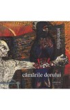 Camarile dorului - Serban Chelariu