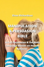 Manipulation &amp;amp; Persuasion Bible: Art of Persuasion &amp;amp; the Body Language Master on Human Behavior foto