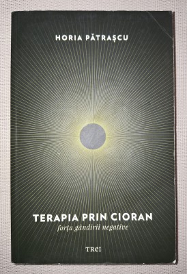 HORIA PATRASCU - TERAPIA PRIN CIORAN foto