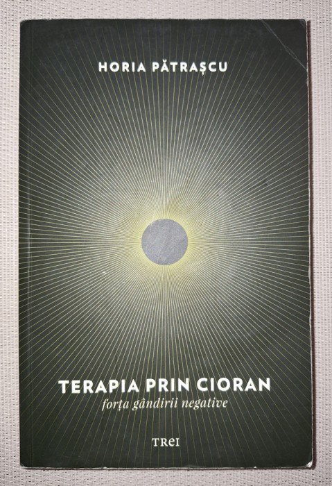 HORIA PATRASCU - TERAPIA PRIN CIORAN