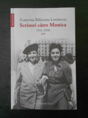 Ecaterina Balacioiu Lovinescu - Scrisori catre Monica 2 volume 1947?1958 foto