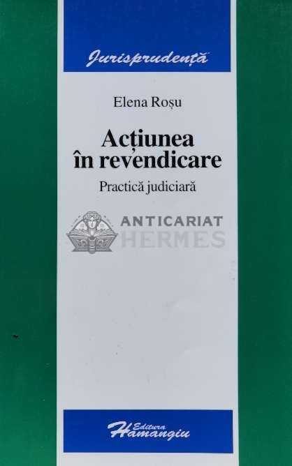Acţiunea &icirc;n revendicare Practică judiciară - 2006 - Elena Rosu (C34)