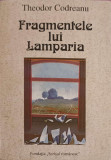 FRAGMENTELE LUI LAMPARIA-THEODOR CODREANU
