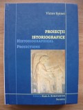 VICTOR SPINEI - PROIECTII ISTORIOGRAFICE - 2014