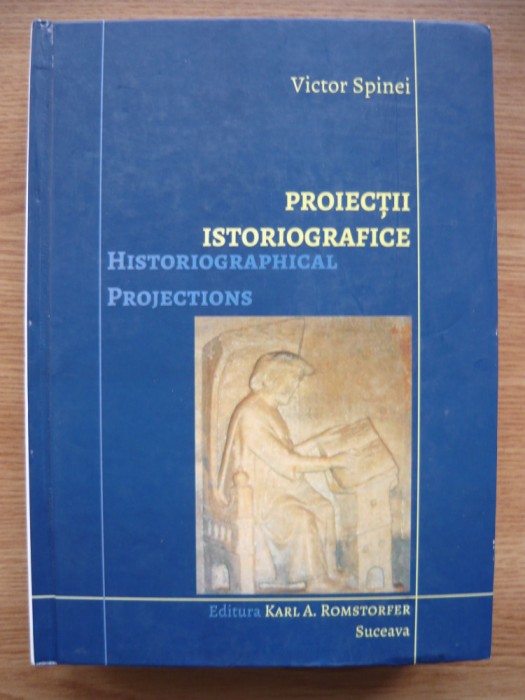 VICTOR SPINEI - PROIECTII ISTORIOGRAFICE - 2014