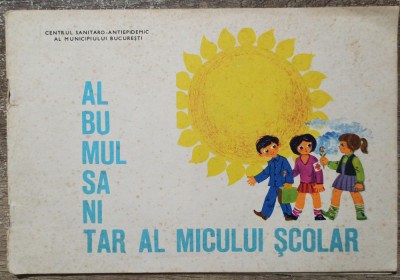 Albumul sanitar al micului scolar// 1976, bogat ilustrat foto