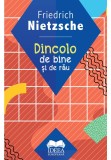 Dincolo de bine si de rau - Friedrich Nietzsche - IDEEA EUROPEANA