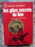Les g&icirc;tes secrets du lion - George Hunt Williamson