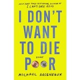 I Don&#039;t Want to Die Poor