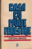 Antologie realizata de Dan Grigorescu - Casa cu multe ferestre. Critici