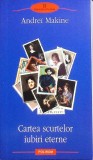 Cartea scurtelor iubiri eterne - Andrei Makine, Polirom, 2011, Roman, Biblioteca Polirom