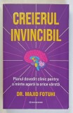CREIERUL INVINCIBIL , PLANUL DOVEDIT CLINIC PENTRU O MINTE AGERA LA ORICE VARSTA de MAJID FOTUHI , 2026 *MICI DEFECTE COTOR
