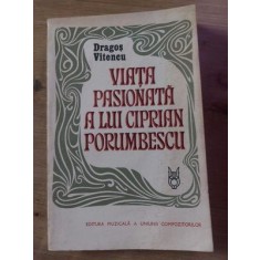 Viata pasionata a lui Ciprian Porumbescu- Dragos Viteneu