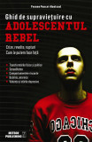 Ghid de supravietuire cu adolescentul rebel | Yvonne Poncet-Bonissol, Meteor Press