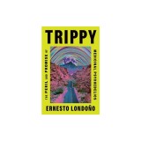 Trippy: The Peril and Promise of Medicinal Psychedelics