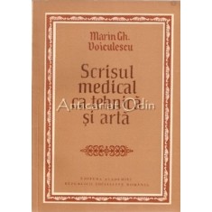 Scrisul Medical Ca Tehnica Si Arta - Marin Gh. Voiculescu