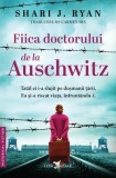 Fiica doctorului de la Auschwitz - Paperback brosat - Shari J. Ryan - Leda