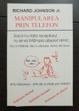 Manipularea subalternilor - Richard Johnson Jr.