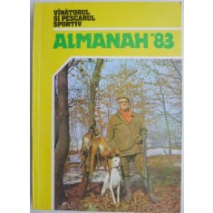 Vanatorul si pescarul sportiv. Almanah '83