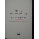 Marie Darrieussecq - Raport de politie