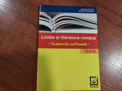 Limba si literatura romana.Evaluarea nationala.Teste-N.Ionescu,M.Georgescu foto