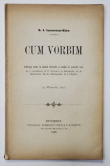 CUM VORBIM de G. I. IONNESCU - GION , conferinta la jubileul ATHENEULUI 25 NOV. 1890 , APARUTA 1891 , CONTINE EX LIBRISUL GEN. P.V. - NASTUREL , EDIT foto