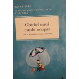 Kathy Peel - Ghidul unui cuplu ocupat (Editia: 2015)