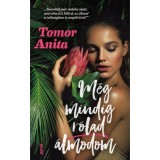 M&eacute;g mindig R&oacute;lad &aacute;lmodom - (K&uuml;l&ouml;nleges kiad&aacute;s) - Tomor Anita