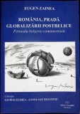ROMANIA, PRADA GLOBALIZARII POSTBELICE. PERIOADA BOLSEVIC - COMINTERNISTA-EUGEN ZAINEA-348092