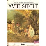 Andre Lagarde, Laurent Michard - XVIIIe siecle - les grands auteurs