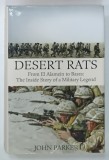 DESERT RATS , FROM EL ALAMEIN TO BASRA : THE INSIDE STORY OF A MILITARY LEGEND by JOHN PARKER , 2006