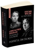 Portretul din oglinda. De profundis. Oscar Wilde si eu insumi &ndash; Oscar Wilde, Lord Alfred Douglas