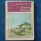 ROMANIA PITOREASCA - ALEXANDRU VLAHUTA