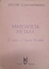Margareta Metaxa: O Voce a Operei Romane - Grigore Constantinescu, 1987, Muzicala, Biografic, 141 pagini