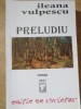Preludiu - Ileana Vulpescu, Editura Tempus 2017, Roman, Beletristica, 242 pagini
