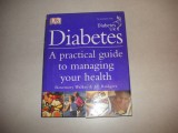 Diabetul - Diabetes - A practical guide to management your health