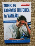 TEHNICI DE ABORDARE TELEFONICA IN VANZARI ( CARE CHIAR FUNCTIONEAZA) de STEPHAN SCHIFFMAN , 2003