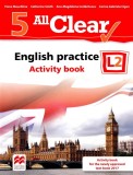 All Clear. English Practice L2. Activity book. Lectia de engleza - Clasa 5, Litera