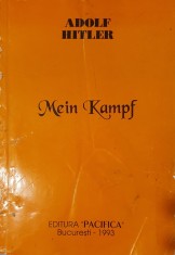 Mein Kampf (Lupta mea), Adolf Hitler, Pacifica, 1993 (PRIMA EDIȚIE)