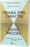 Drumul spre caracter - Paperback brosat - David Brooks - Act și Politon