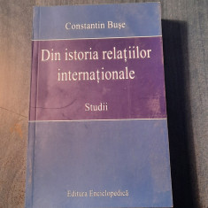 Din istoria relatiilor internationale studii Constantin Buse