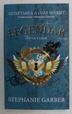 LEGENDAR , CARTEA A II - A de STEPHANIE GARBER , 2019 foto